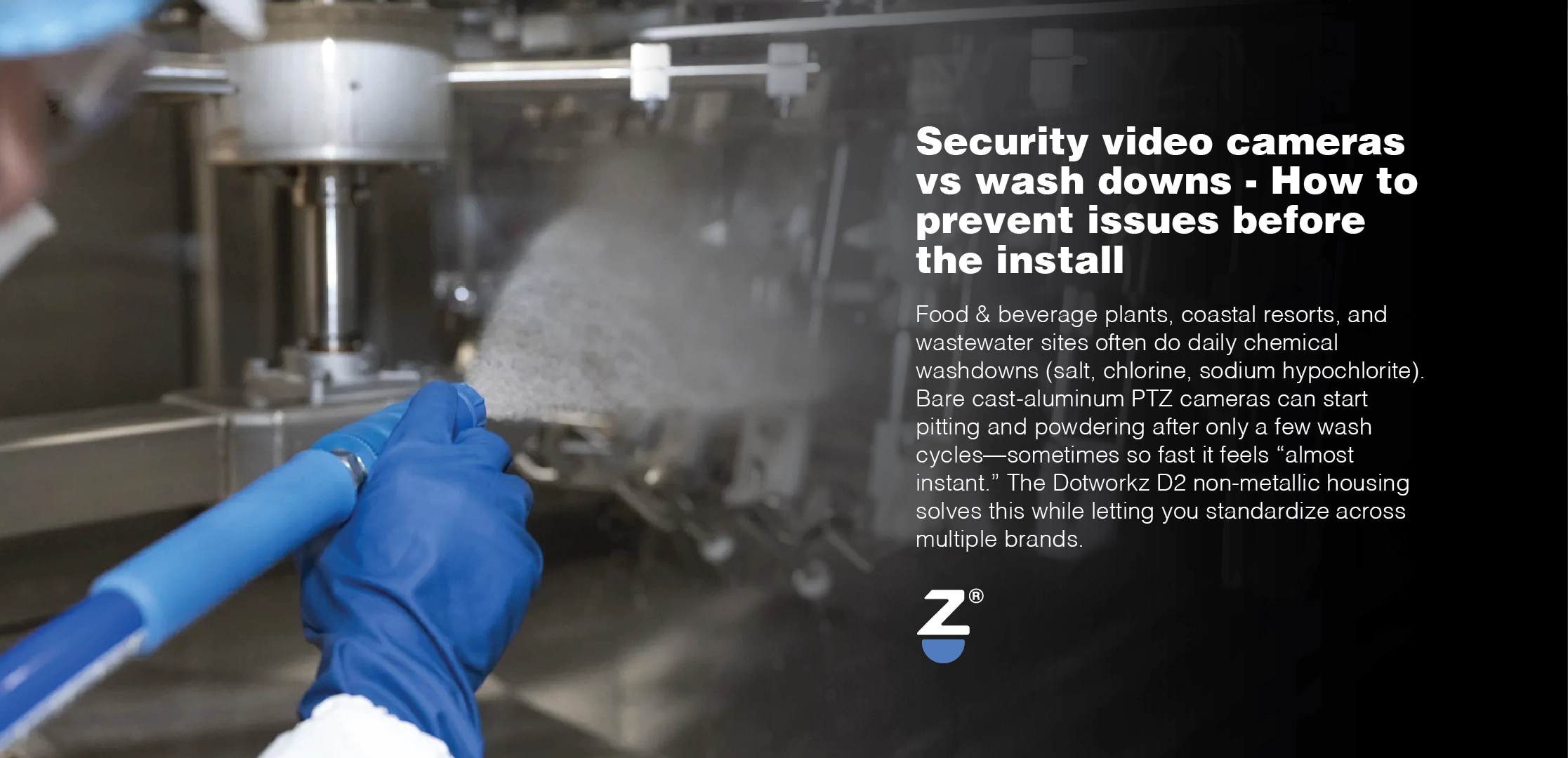 Security video cameras vs wash downs - How to prevent issues before the install